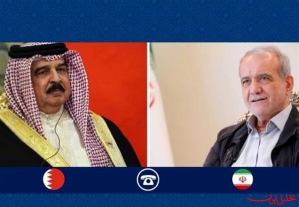  تحلیل ایران -پیشنهاد مهم پادشاه بحرین به پزشکیان