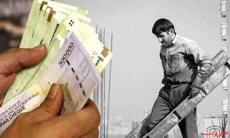  تحلیل ایران -تمام جزئیات دستمزد کارگران در سال ۱۴۰۴