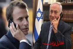  تحلیل ایران -هشدار ماکرون به نتانیاهو درباره پیامدهای حمله زمینی به لبنان