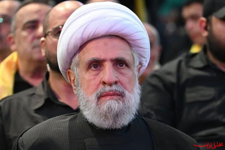  تحلیل ایران -نعیم قاسم: هرگز تسلیم رژیم صهیونیستی نخواهیم شد